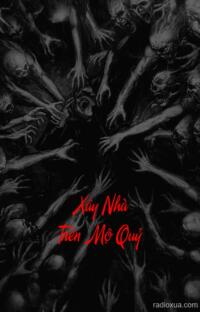 Xây Nhà Trên Mộ Quỷ – Máu tanh mùi đất