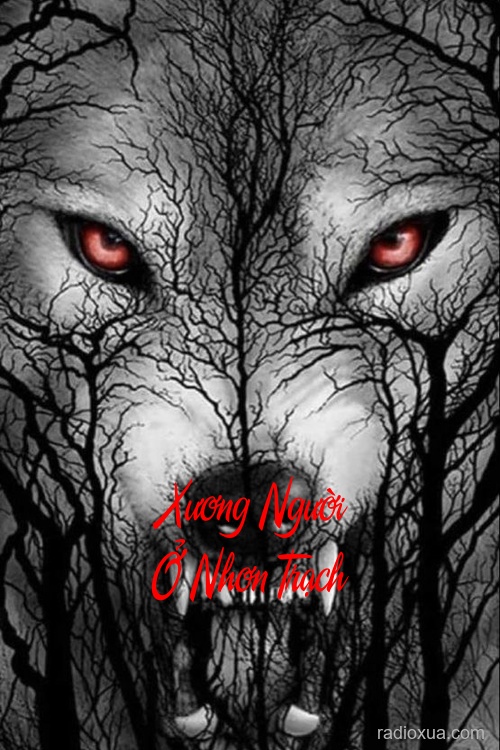 Xương Người Ở Nhơn Trạch – Máu Vấy Đồng Xanh Xương Người Ở Nhơn Trạch – Máu Vấy Đồng Xanh