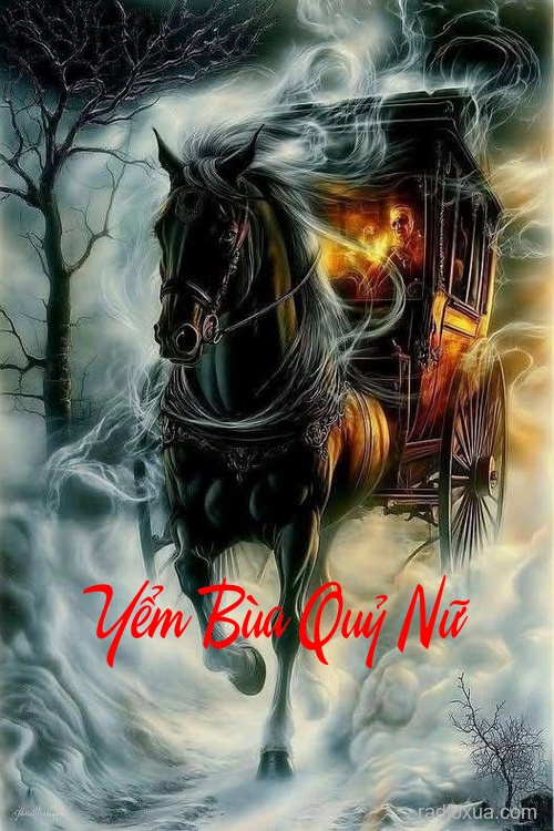 Yểm Bùa Quỷ Nữ – Huyết Nguyệt Khóc Thầm