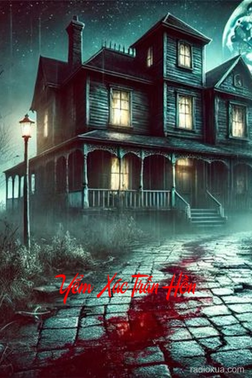 Yểm Xác Trấn Hồn – Hồn Ma Khát Máu