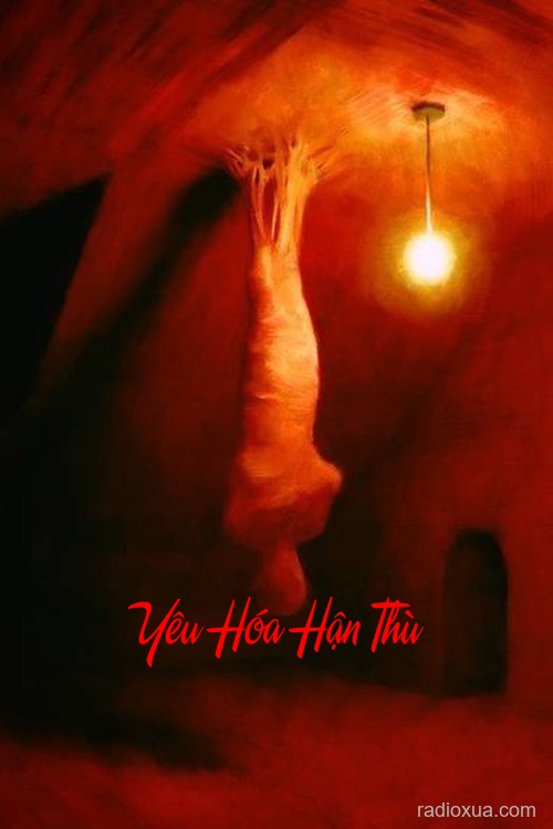 Yêu Hóa Hận Thù – Máu tanh nuốt linh hồn