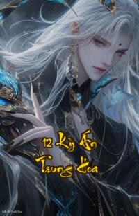 12 Kỳ Án Trung Hoa: Mở mắt ra sự thật đang rình rập