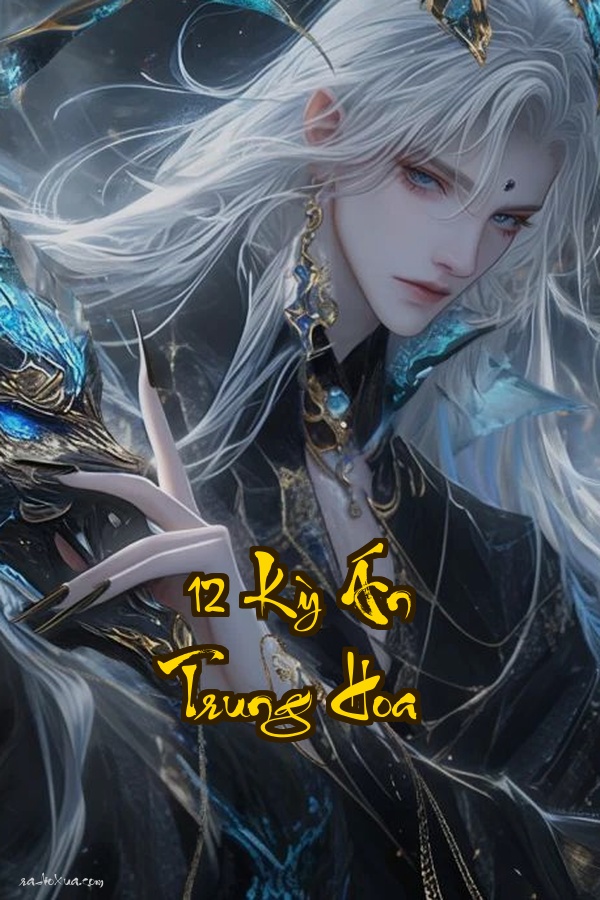 12 Kỳ Án Trung Hoa: Mở mắt ra sự thật đang rình rập