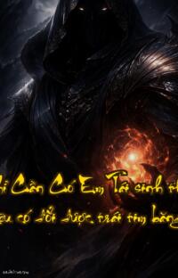 Anh Chỉ Cần Có Em  Tái sinh thành bad boy liệu có đổi được trái tim băng giá