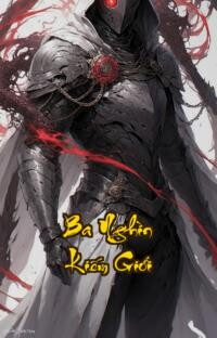 Ba Nghìn Kiếm Giới: Đấu Trường Sinh Tử Chạm Tới Tột Cùng