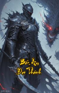 Bắc Âm Đại Thánh: Khi Vạn Giới Sụp Đổ Sinh Tồn Là Tuyệt Đối