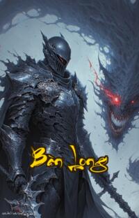 Bàn Long: Dòng Máu Thanh Long  Đỉnh Cao Hay Vực Thẳm