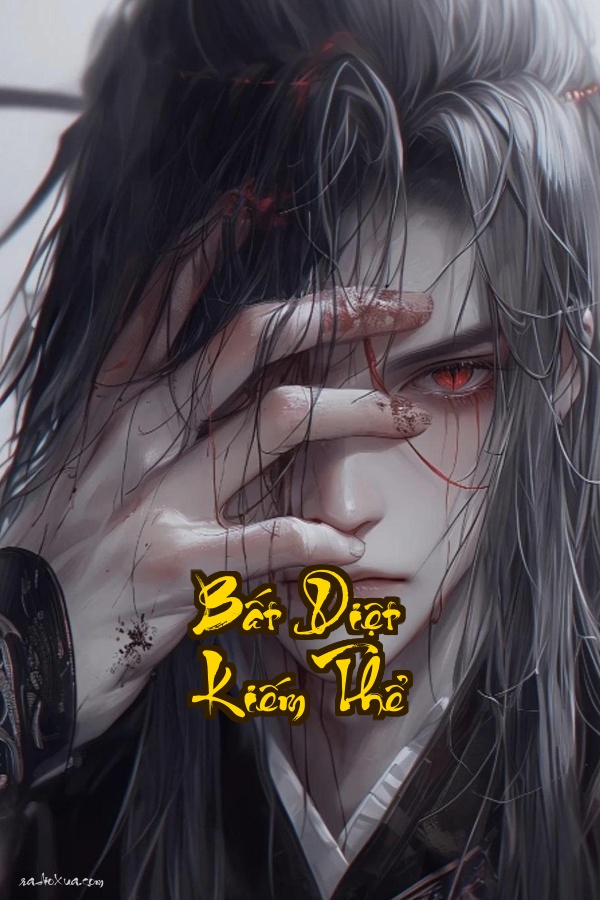 Bất Diệt Kiếm Thể: Máu và Thép Số Phận và Thanh Kiếm