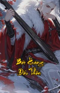 Bát Hoang Đấu Thần: Tay gãy vận mệnh đổi ma quyết thức tỉnh