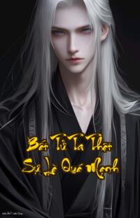 Bất Tử Ta Thật Sự Là Quá Mạnh: Chết Cũng Không Thoát Mạnh Đến Phát Ngán