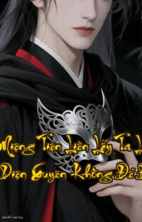 Bởi Vì Miệng Tiện Liền Lấy Ta Làm Nhân Vật Phản Diện  Xuyên Không Để Đòi Mạng