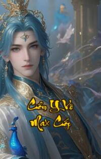 Cẩm Y Vệ Max Cấp: Long Tượng Công Quét Ngang Thiên Hạ  Đủ sức lật đổ cả giang hồ