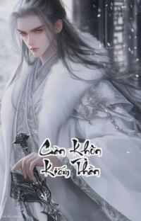 Càn Khôn Kiếm Thần: Từ Phế Vật Đến Chế Cứu Thiên Hạ