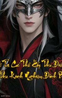 Cao Võ Ta Có Thể Hấp Thu Điểm Kinh Nghiệm  Hấp Thu Kinh Nghiệm Đỉnh Phong Vô Đối