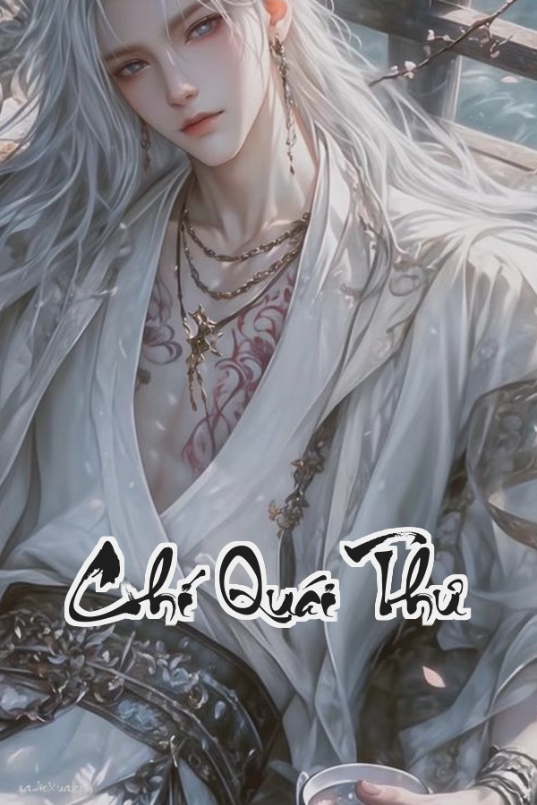 Chí Quái Thư: Khi thế giới hiện đại chạm ngõ cổ tích nơi yêu ma ẩn hiện