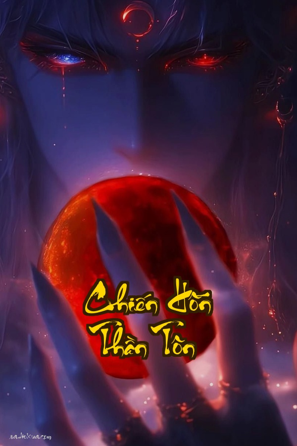 Chiến Hồn Thần Tôn: Xuyên không thành địa chủ vươn lên đỉnh cao trả thù