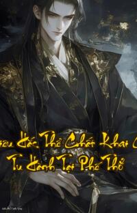 Chiêu Hắc Thể Chất Khai Cục Tu Hành Tại Phế Thổ: Xuyên Không Đến Đất Chết Hắn Thức Tỉnh Sức Mạnh Hủy Diệt