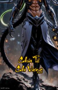 Chúa Tể Chi Vương: Con Mắt Thái Cổ  Đánh Thức Sức Mạnh Vô Song