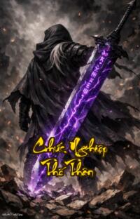 Chức Nghiệp Thế Thân: Hắn chỉ là cái bóng hay là định mệnh trêu ngươi