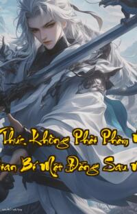 Chưởng Môn Sư Thúc Không Phải Phàm Nhân  Kiếm Khí Xé Toạc Không Gian Bí Mật Đằng Sau Một Cọng Cỏ