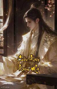 Cửu Kiếp Kiếm Ma: Tình yêu tan vỡ kiếm ý vạn cổ