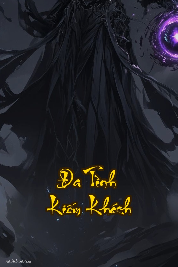 Đa Tình Kiếm Khách: Giang Hồ Máu  Nước Mắt