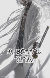 Đại BOSS Tân Thủ Thôn: Xuyên Không ĐểLàm Người