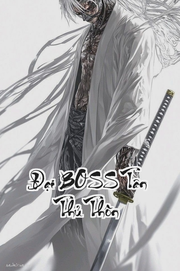 Đại BOSS Tân Thủ Thôn: Xuyên Không ĐểLàm Người