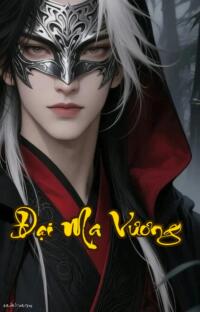 Đại Ma Vương: Khi dục vọng trỗi dậy địa ngục mở ra