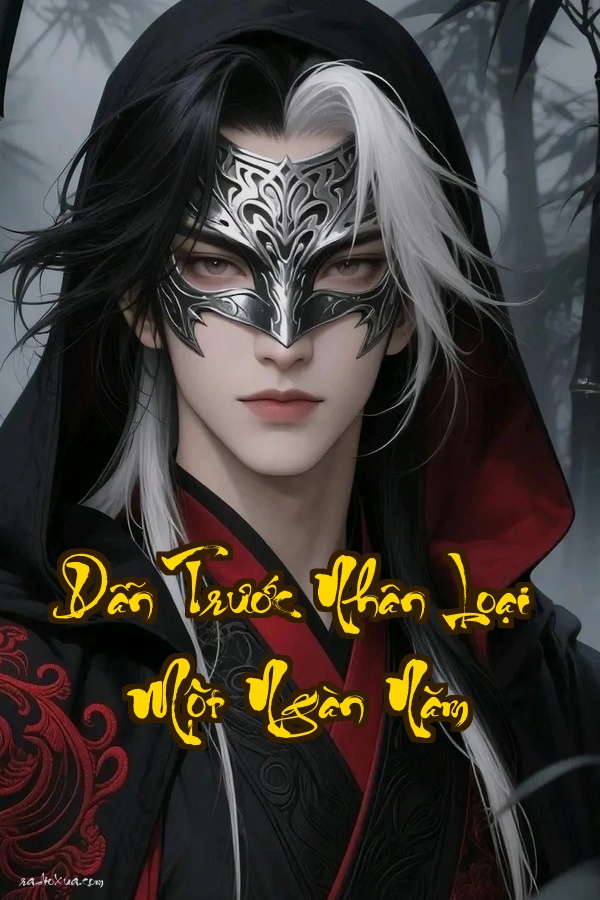 Dẫn Trước Nhân Loại Một Ngàn Năm: Khi Cả Thế Giới Nhận Ra Họ Đã Bị Bỏ Lại