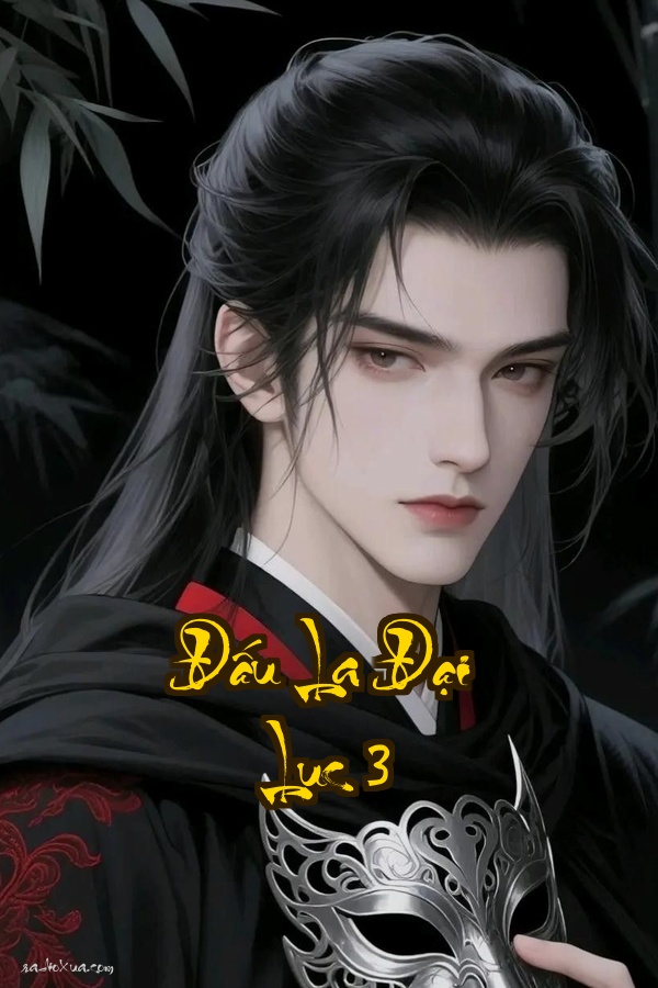 Đấu La Đại Lục 3: Long Vương Truyền Thuyết  Tình yêu đến chết thù hận đến sinh