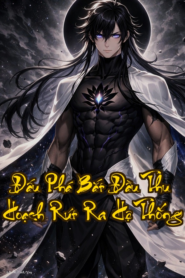 Đấu Phá Bắt Đầu Thu Hoạch Rút Ra Hệ Thống  Xuyên Không Hệ Thống Đỉnh Phong Vô Đối