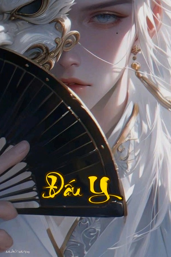 Đấu Y: Từ Phế Vật Đến Đỉnh Cao  Số Phận Thay Đổi