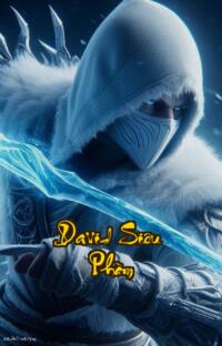 David Siêu Phàm: Khi Nhân Loại Đối Diện Diệt Vong