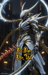 Đế Đạo Độc Tôn: Khi Thần Ma Trỗi Dậy Vũ Trụ Run Chảy