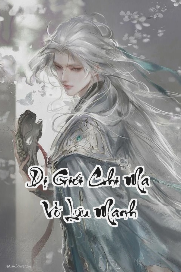 Dị Giới Chi Ma Võ Lưu Manh: Xuyên không lưu manh bá đạo cả một đời