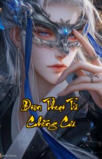 Điện Thoại Từ Chồng Cũ: Một Năm Hợp Đồng Trọn Đời Ân Hận