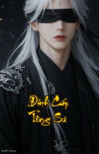 Đỉnh Cấp Tông Sư: Ba Năm Địa Ngục Một Món Quà Cưới Rùng Rợn