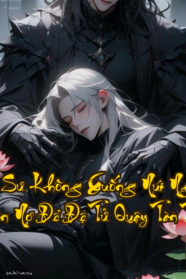 Đồ Nhi Vi Sư Không Xuống Núi  Ngồi Không Nhận Nợ Để Đệ Tử Quậy Tàn Thế