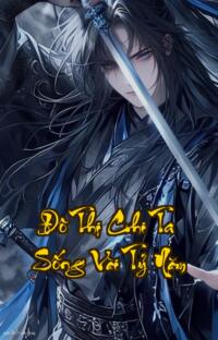 Đô Thị Chi Ta Sống Vài Tỷ Năm: Hồi sinh từ tiền sử thống trị đô thị