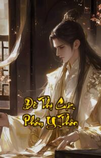 Đô Thị Cực Phẩm Y Thần: Năm năm tăm tối một đời báo thù