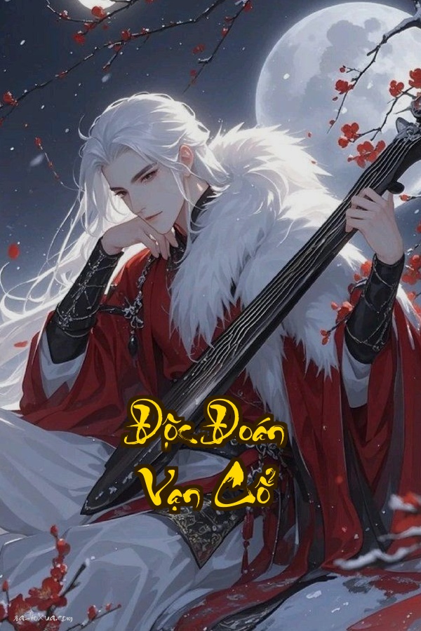 Độc Đoán Vạn Cổ: Khi Thiên Đế sa cơ Địa Cầu rung chuyển