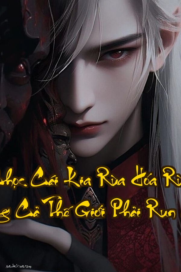 Đừng Chọc Cái Kia Rùa  Hóa Rùa Thành Long Cả Thế Giới Phải Run Sợ