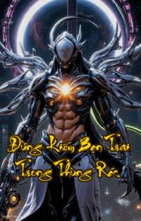 Đừng Kiếm Bạn Trai Trong Thùng Rác  Đỉnh Cao Danh Vọng Đáy Vực Hối Hận