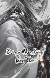 Đường Nhân Đích Xan Trác: Số phận lạc loài dấn thân vào huyền thoại