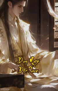 Duy Ngã Độc Tiên: Một mình ta bước lên đỉnh