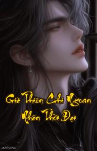 Già Thiên Chi Ngoan Nhân Thời Đại: Hái Sao Bắt Mặt Đỉnh Phong Vô Đối