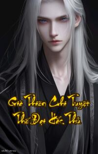 Già Thiên Chi Tuyệt Thế Đại Hắc Thủ: Hắc ám giáng thế ai dám đối đầu