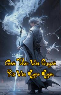 Giáo Thảo Vừa Quyến Rũ Vừa Ngọt Ngào: Nam Chính Anh Thật Sự Không Hiểu Tôi Sao