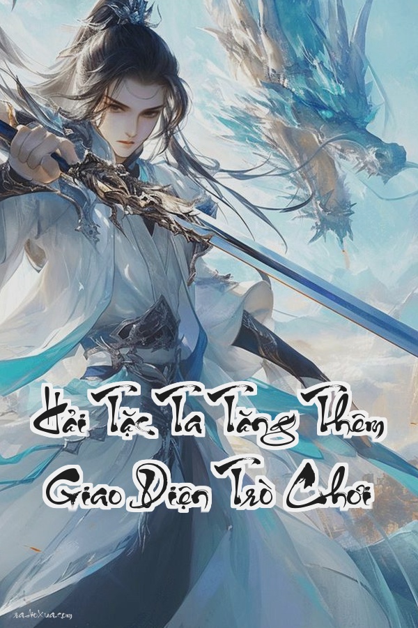 Hải Tặc Ta Tăng Thêm Giao Diện Trò Chơi: Xuyên Không Không Cốt Truyện Liệu Có Sống Sót